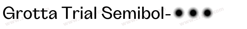 Grotta Trial Semibol字体转换 Grotta Trial Semibol字体转换
